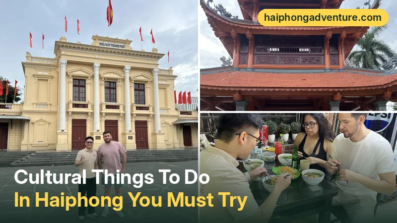 Cultural things to do in Haiphong: Opera House, Linh Quang Pagoda and banh da cua with local guides