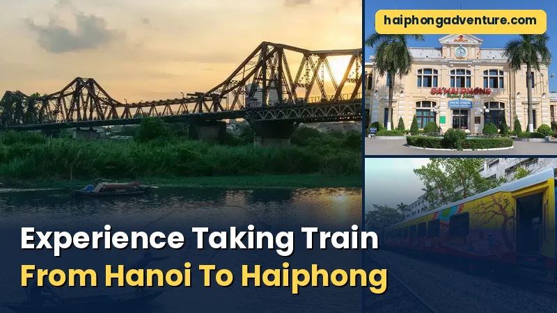 Experience Taking Train From Hanoi To Haiphong 3 Experience Taking Train From Hanoi To Haiphong - Haiphong Adventure