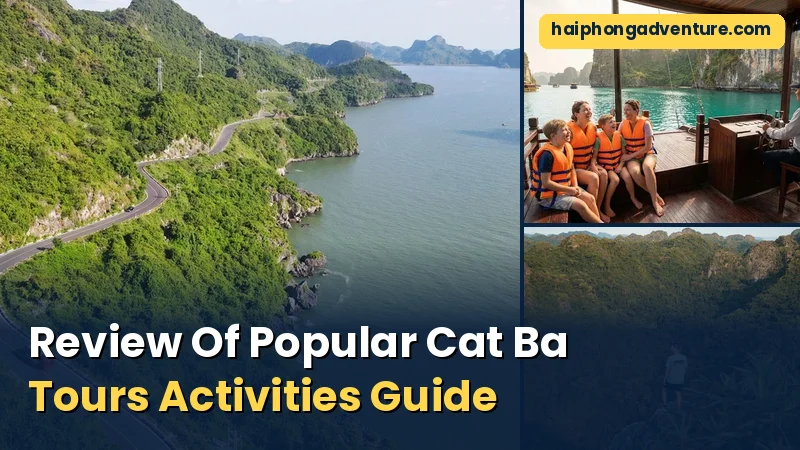 Review Of Popular Cat Ba Tours Activities Guide - Haiphong Adventure