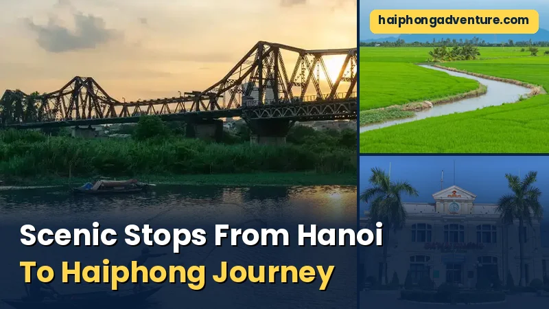 Scenic Stops From Hanoi To Haiphong Journey - Haiphong Adventure