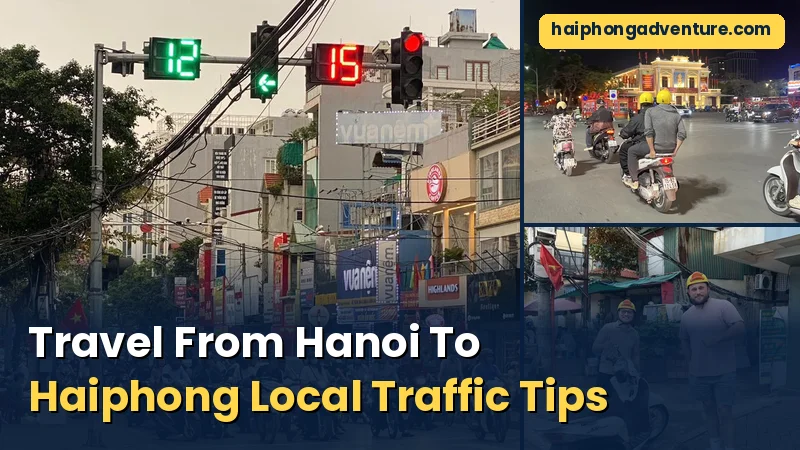 Travel From Hanoi To Haiphong Local Traffic Tips 4 Travel From Hanoi To Haiphong Local Traffic Tips - Haiphong Adventure